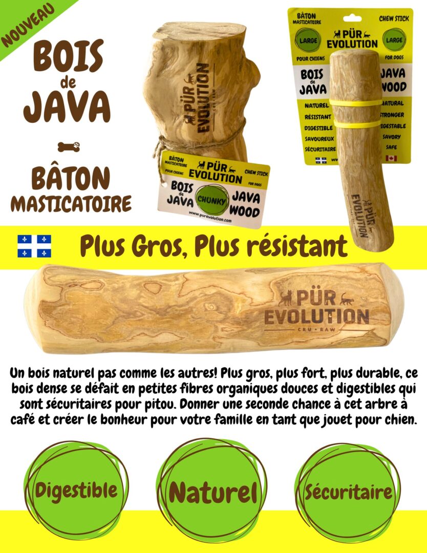 Tech Java Bois Bois de Java - Pür Évolution – Ferme La Brumeuse